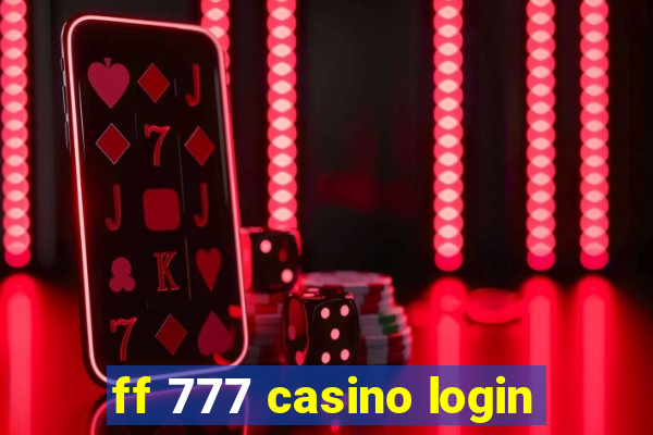 ff 777 casino login